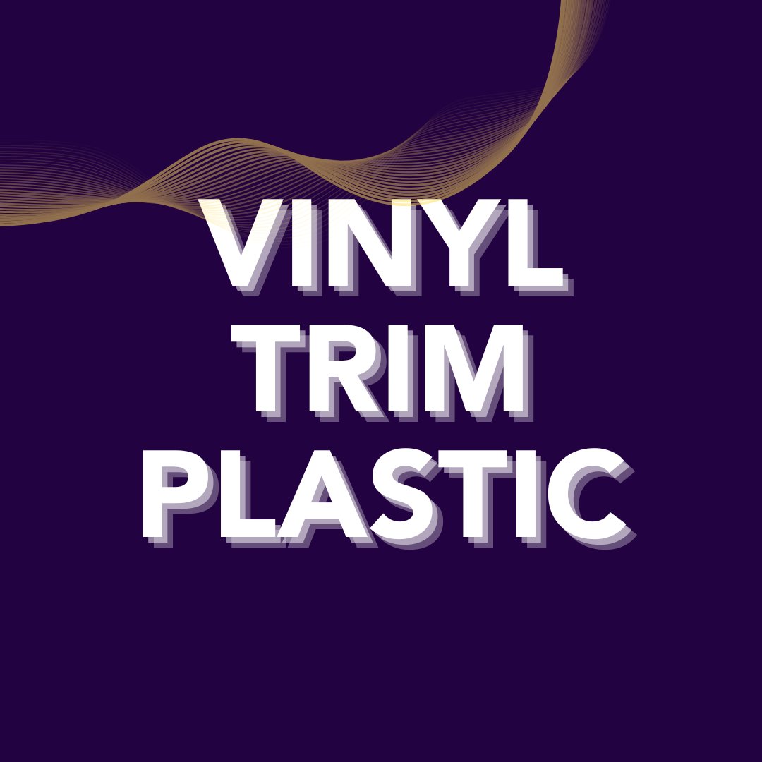 Vinyl, Trim & Plastic